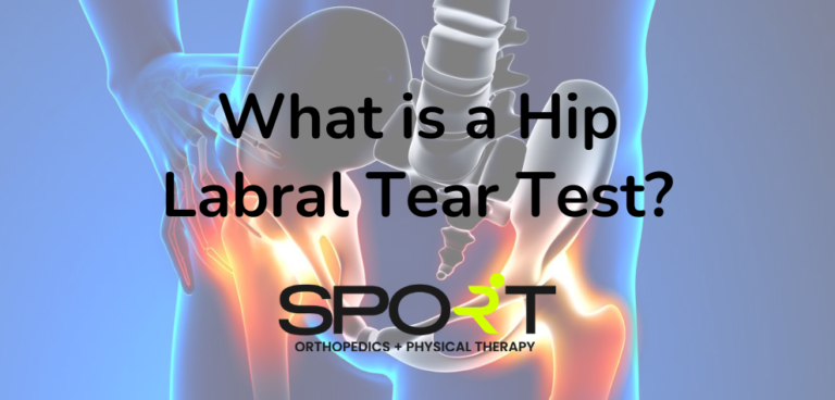 What is a Hip Labral Tear Test? | SPORT Orthopedic | Dallas & Frisco