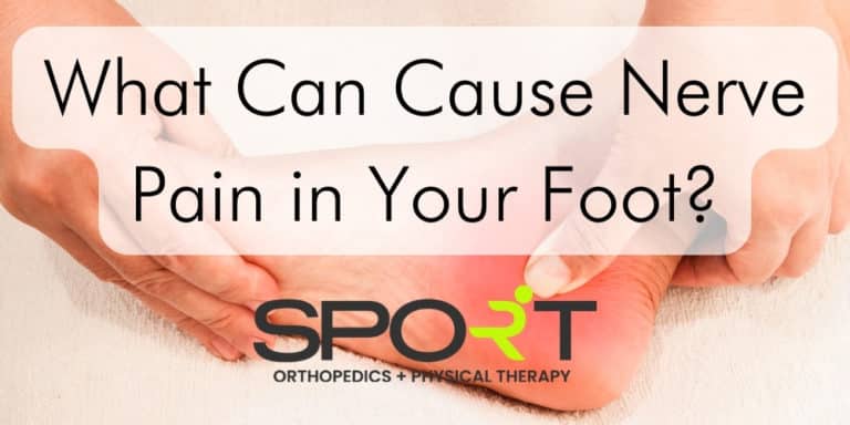 Nerve Pain In Foot Causes And Treatments | SPORT Orthopedics