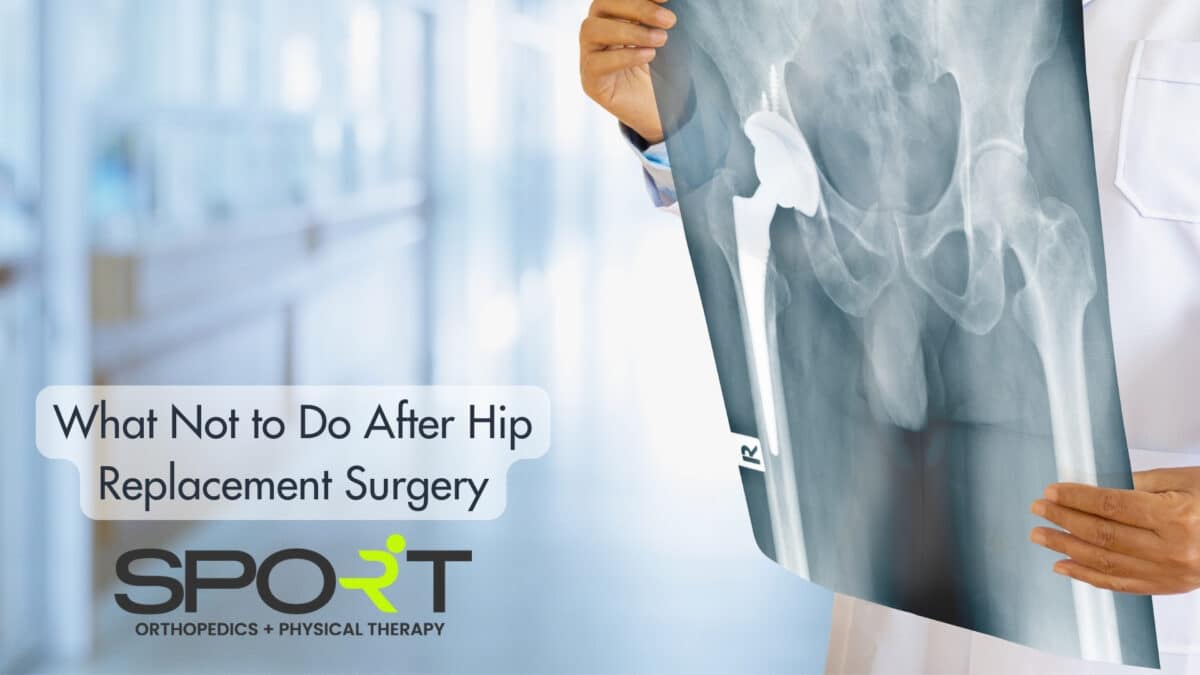 What Not to Do After Hip Replacement Surgery